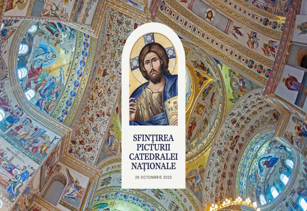 SFINȚIREA CATEDRALEI NAȚIONALE - UN MOMENT ISTORIC PENTRU CREDINCIOȘII ORTODOCȘI 